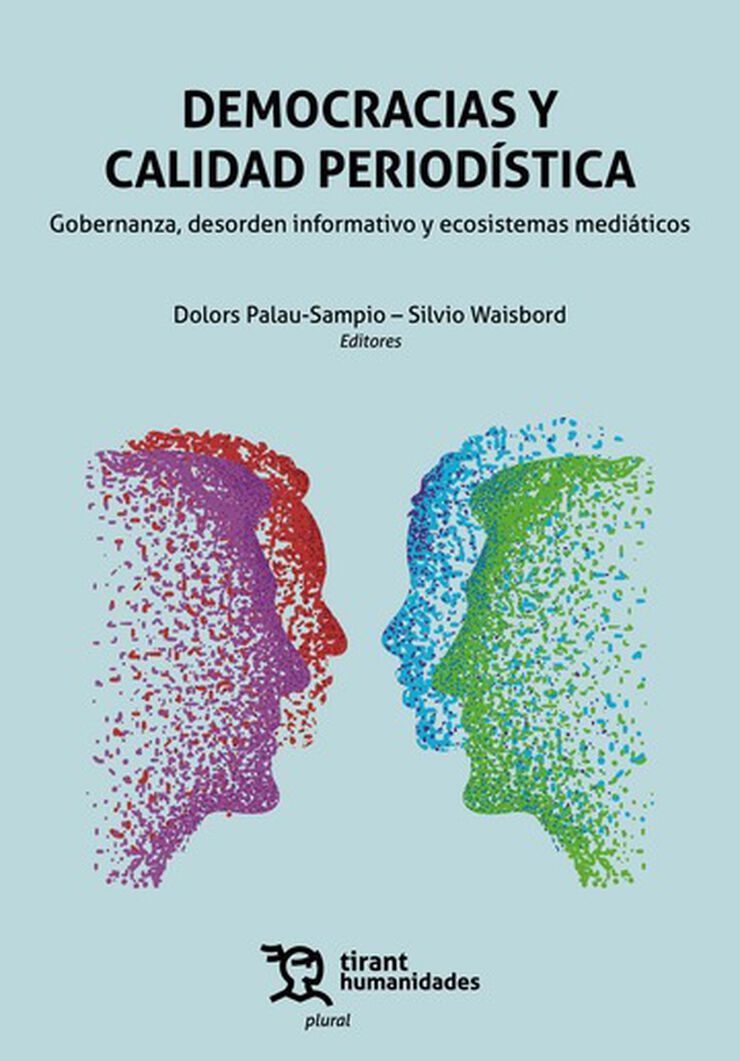 Democracias y calidad period&iacute;stica: Gobernanza, desorden informativo y ecosistemas medi&aacute;ticos