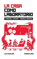 La casa como laboratorio La casa como laboratorio