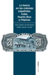 La banca en las colonias españolas: Cuba, Puerto Rico y Filipinas