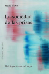 La sociedad de las prisas La sociedad de las prisas