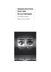Miradas políticas en el país de las fantasías Miradas políticas en el país de las fantasías