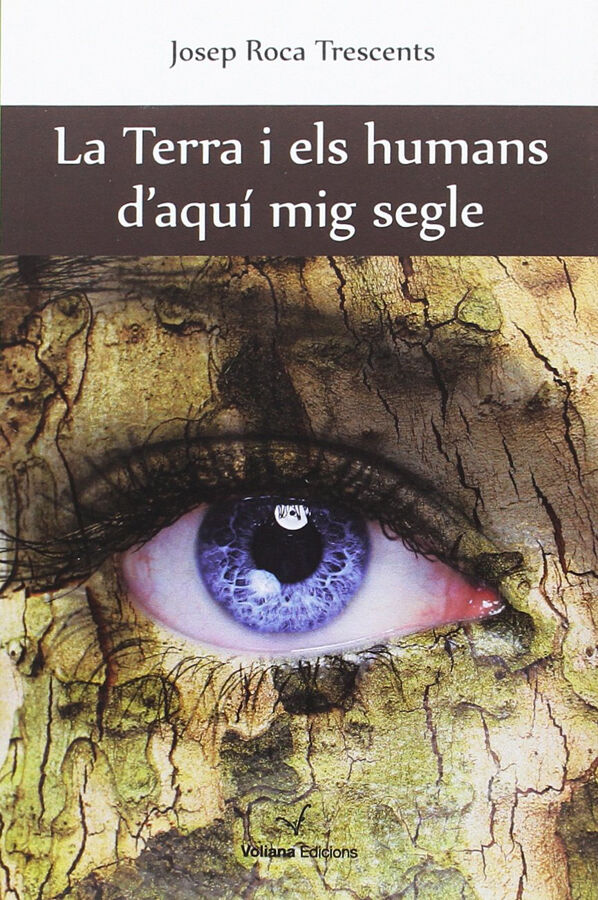 La terra i els humans d'aqu&iacute; mig segle