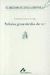 Valores gramaticales de SE (A) Valores gramaticales de SE (A)