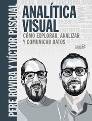 Analítica Visual. Como explorar, analizar y comunicar datos Analítica Visual. Como explorar, analizar y comunicar datos