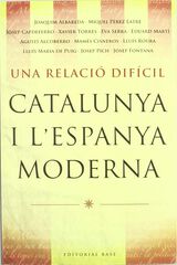 Una relació difícil. Catalunya i l'Espanya moderna (segles XVII-XIX)