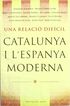Una relació difícil. Catalunya i l'Espanya moderna (segles XVII-XIX)