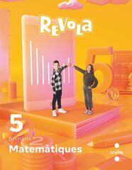 Matemàtiques 5è Primària Revola Matemàtiques 5è Primària Revola