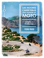 Las mejores carreteras para recorrer en moto - España y Portugal Las mejores carreteras para recorrer en moto - España y Portugal