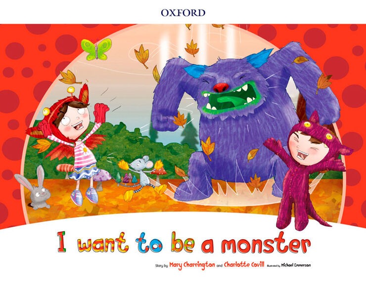 I Want To Be a Monster Storybk Pk