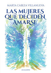 Las mujeres que deciden amarse Las mujeres que deciden amarse