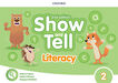 Oxf Show and Tell 2 Literacy book 2Ed