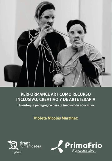 Performance art como recurso inclusivo, creativo y de arteterapia: Un enfoque pedag&oacute;gico para la innovaci&oacute;n educativa