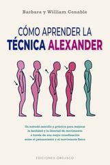 Cómo aprender la técnica Alexander (N.E.) Cómo aprender la técnica Alexander (N.E.)