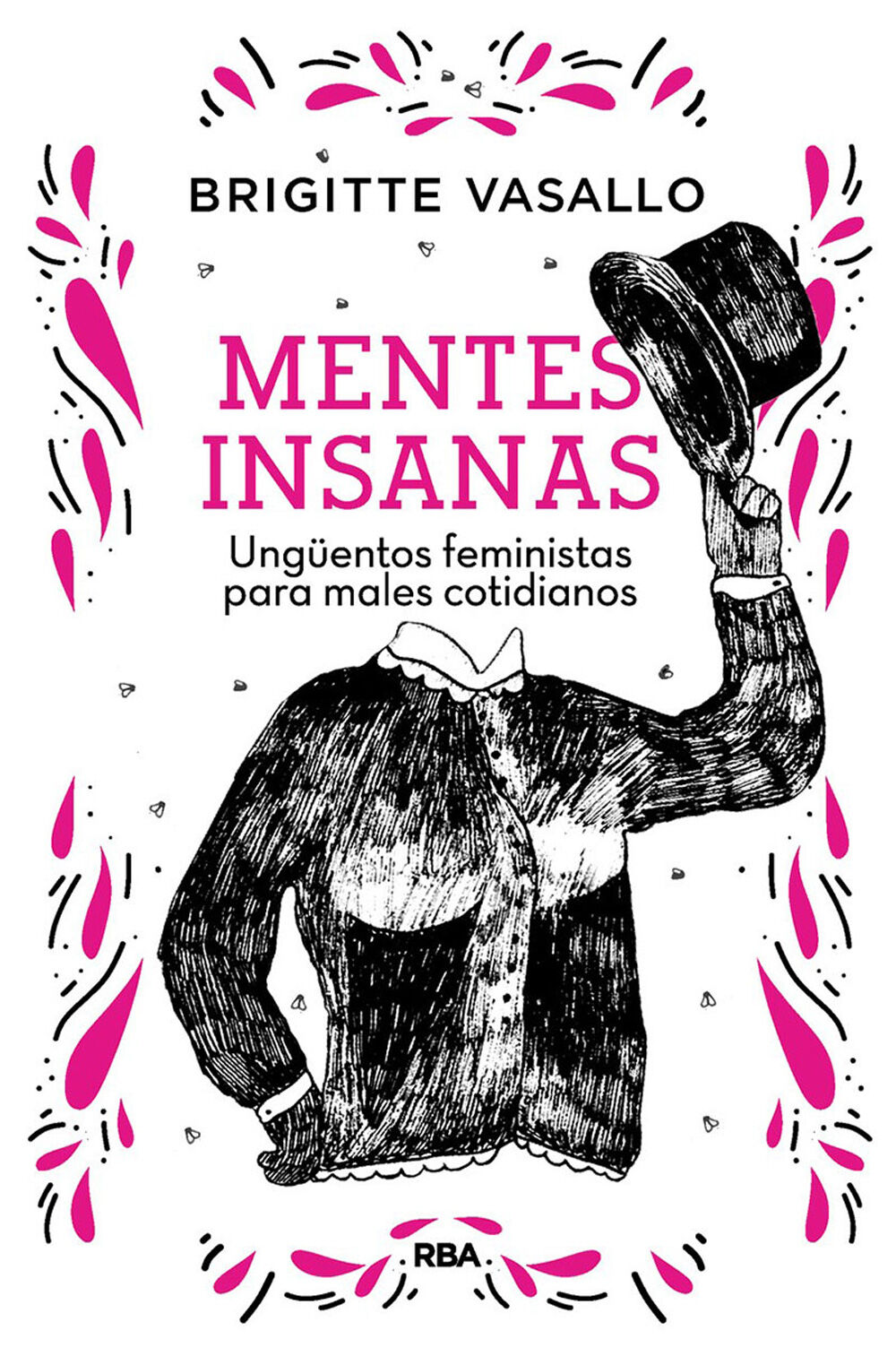 Mentes insanas. Ung&uuml;entos feministas para males cotidianos