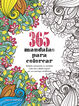 365 mandalas para colorear 365 mandalas para colorear