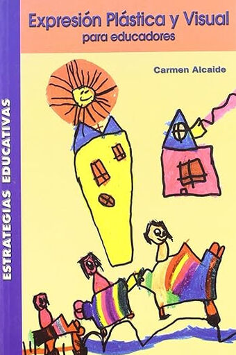 Expresi&oacute;n pl&aacute;stica y visual para educado