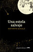 Una estela salvaje Una estela salvaje