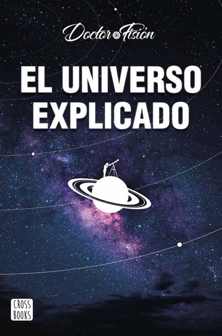 El universo explicado El universo explicado