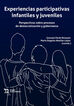 Experiencias participativas infantiles y juveniles Experiencias participativas infantiles y juveniles