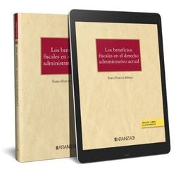 Los beneficios fiscales en el derecho administrativo actual Los beneficios fiscales en el derecho administrativo actual