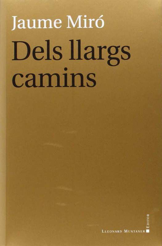 Dels llargs camins