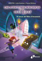 Les aventures màgiques de la Lilly 1. El rescat del llibre d'encanteris Les aventures màgiques de la Lilly 1. El rescat del llibre d'encanteris
