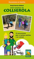 Parc Natural de Collserola: 12 excursions per a cames petites i en cotxet Parc Natural de Collserola: 12 excursions per a cames petites i en cotxet