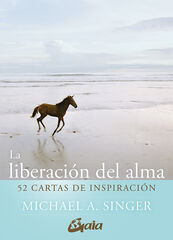 La liberación del alma. 52 cartas de inspiración La liberación del alma. 52 cartas de inspiración