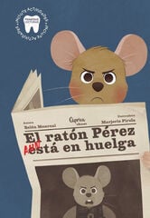 El rat&oacute;n P&eacute;rez a&uacute;n est&aacute; en huelga