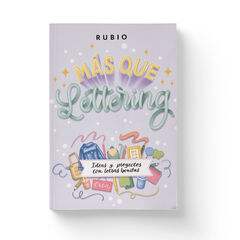 M&aacute;s que lettering. Ideas y proyectos con letras bonitas
