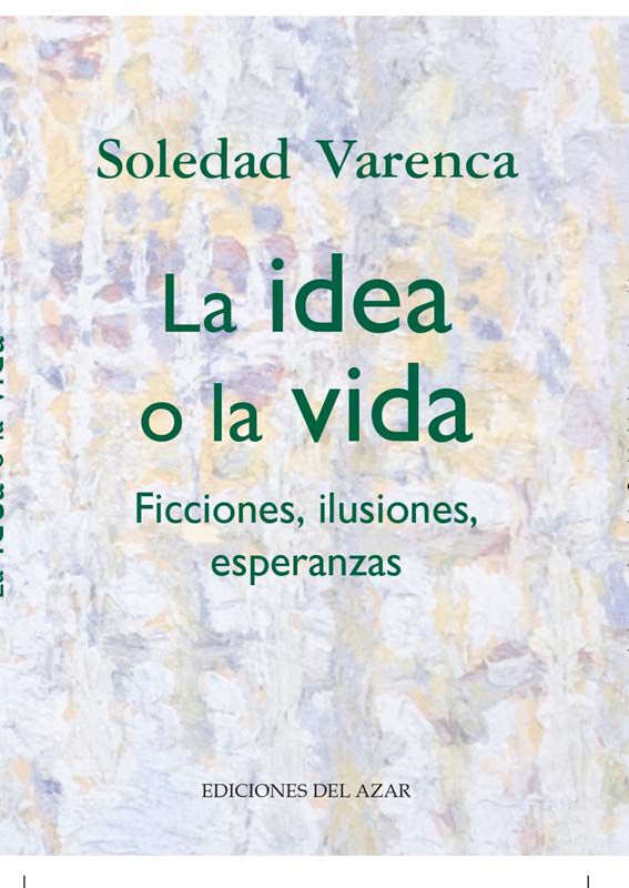 La idea o la vida