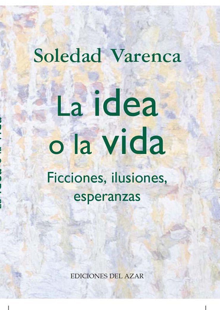 La idea o la vida