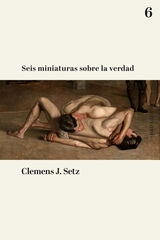 Seis miniaturas sobre la verdad