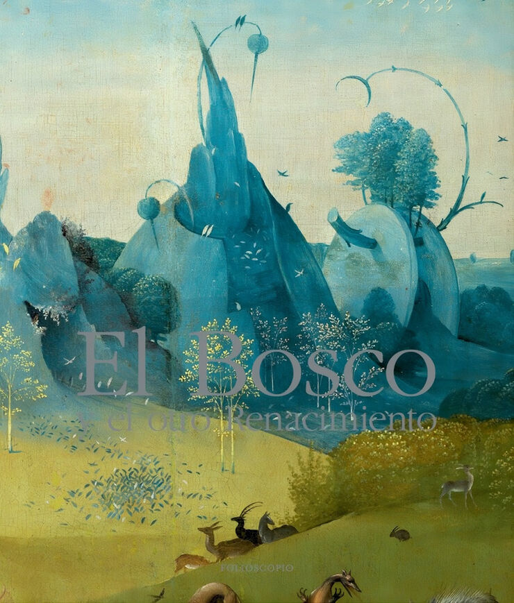 El Bosco y el otro renacimiento