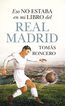 Eso no estaba en mi libro del Real Madrid Eso no estaba en mi libro del Real Madrid