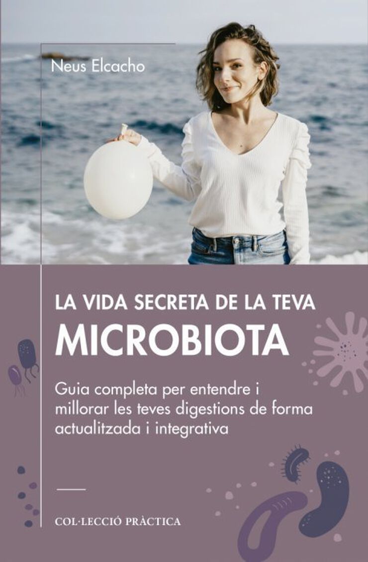 La vida secreta de la teva microbiota