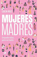Mujeres madres Mujeres madres