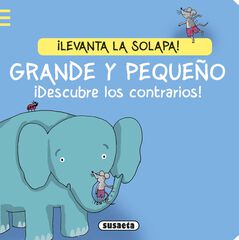 Grande y pequeño. ¡Descubre los contrarios! Grande y pequeño. ¡Descubre los contrarios!
