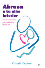 Abraza a tu niño interior Abraza a tu niño interior