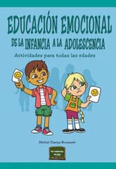 Educación emocional de la infancia a la adolescencia Educación emocional de la infancia a la adolescencia