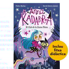 Anna Kadabra 1. El club de la lluna plena Anna Kadabra 1. El club de la lluna plena