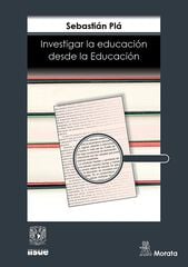Investigar la educación desde la educación Investigar la educación desde la educación