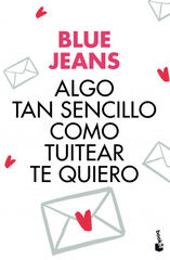 Algo tan sencillo como tuitear te quiero