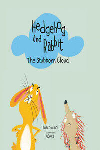 Hedgehog and Rabbit. The Stubborn Cloud