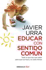Educar con sentido común Educar con sentido común