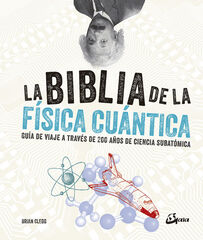 La biblia de la física cuántica La biblia de la física cuántica