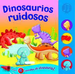 Dinosaurios ruidosos Dinosaurios ruidosos