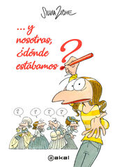 Y nosotras, ¿dónde estábamos? Y nosotras, ¿dónde estábamos?