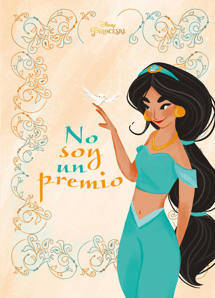 Princesas. Jasmine. No soy un premio