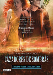 Ciudad de los ángeles caídos. Cazadores de sombras 4 Ciudad de los ángeles caídos. Cazadores de sombras 4